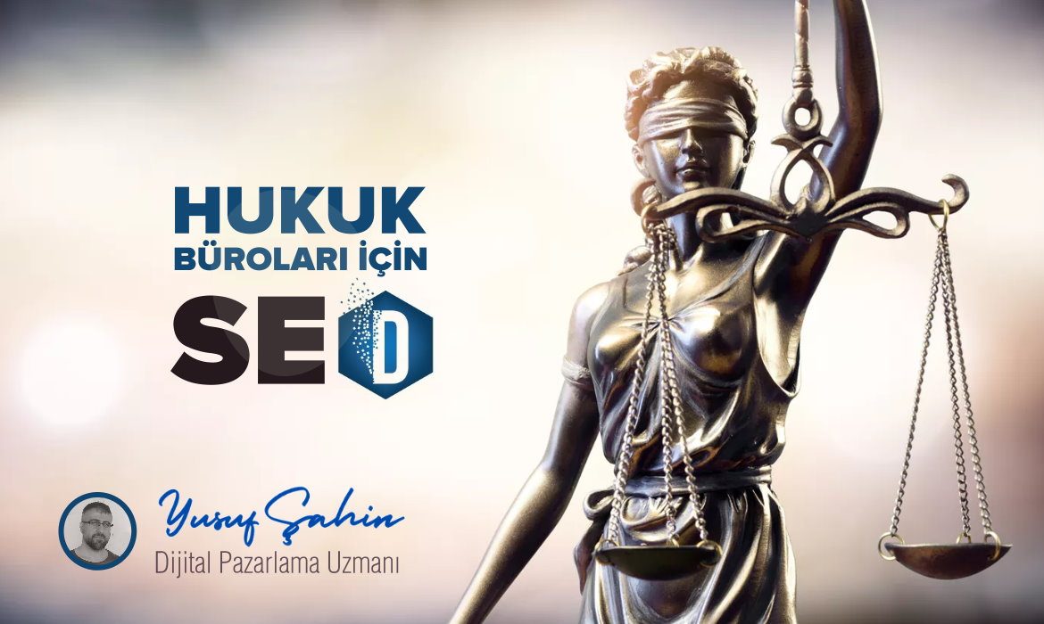 Hukuk Büroları Açısından Trafik Artırıcı SEO İpuçları