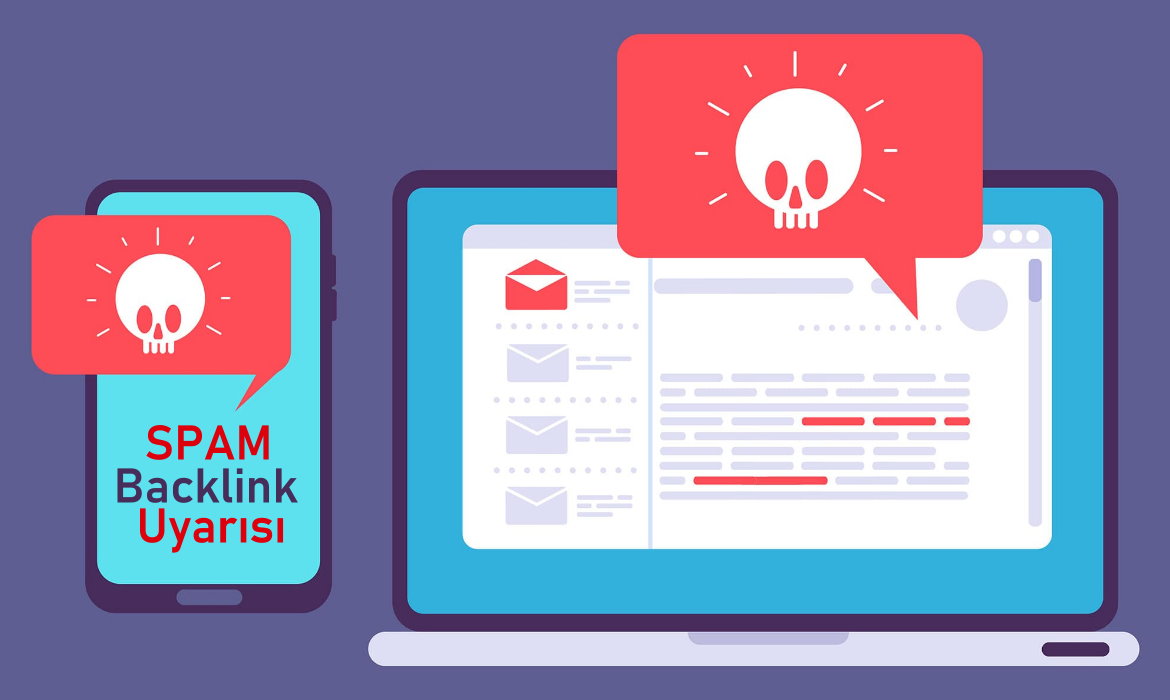 Spam Backlink Bağlantılara Dikkat Edin - Organik SEO Yap
