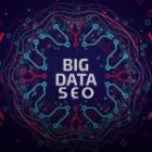 Big Data (Büyük Veri) İşletmelerde Arama Motoru Optimizasyonunu Nasıl Etkiliyor?