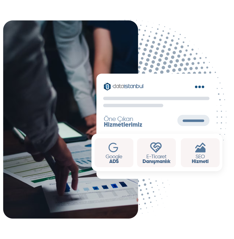 Dataistanbul Dijital Pazarlama ve SEO Ajansı Öne Çıkan Hizmetler